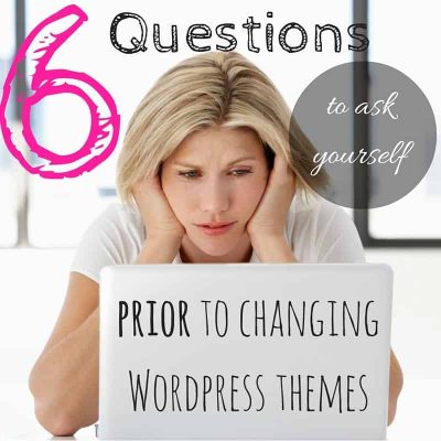 6 Questions Wordpress Theme Changes