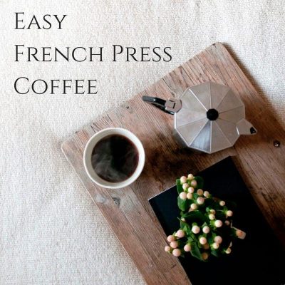 Easy French Press Coffee with a how-to video